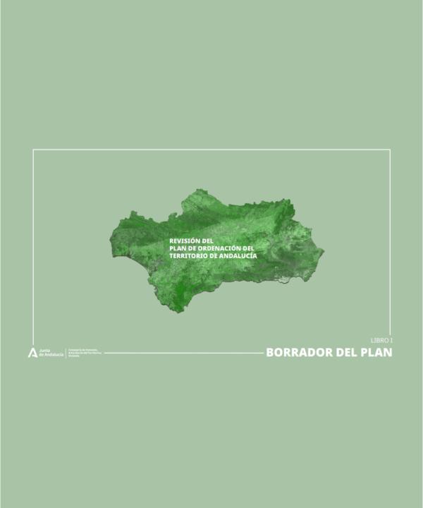 Documento Borrador de la Revisión del Plan de Ordenación del Territorio de Andalucía