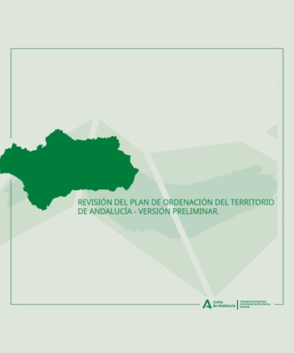Revisión del Plan de Ordenación del Territorio de Andalucía - Versión Preliminar